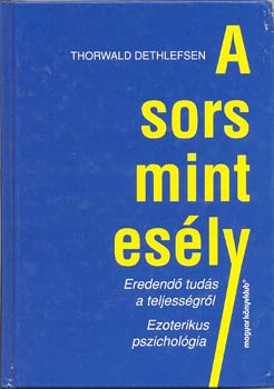 Thorwald Dethlefsen: A Sors mint esély