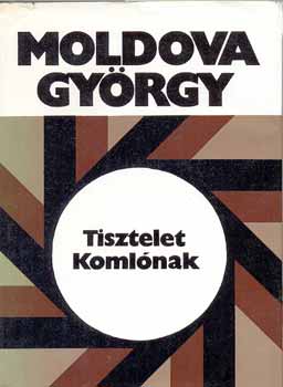 Moldova György: Tisztelet Komlónak