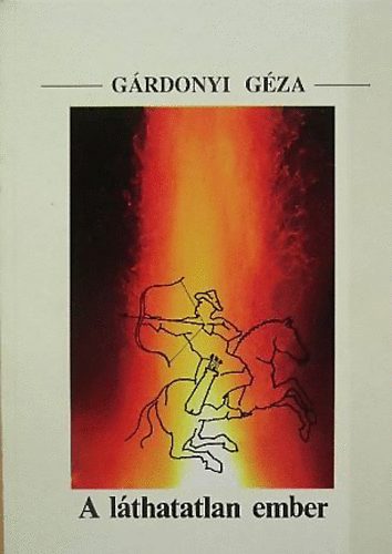 Gárdonyi Géza: A láthatatlan ember