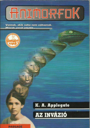 Katherine A. Applegate: Az invázió - Animorfok 1.