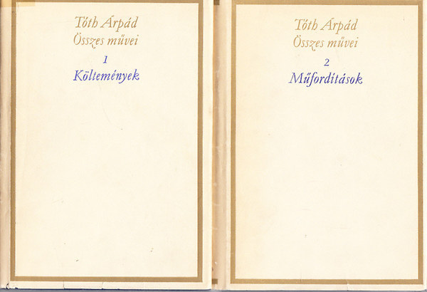 Tóth Árpád: Tóth Árpád összes művei I-II. (kritikai kiadás) - Költemények - Műfordítások