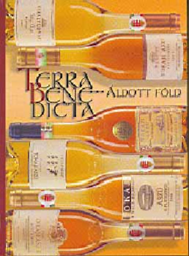 Rohály;Mészáros;Nagymarosy: Terra Benedicta - Áldott Föld 2004
