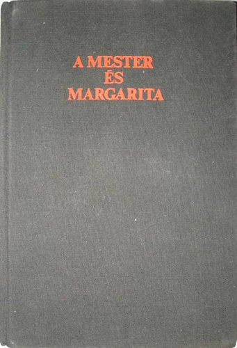 Mihail Bulgakov: A Mester és Margarita