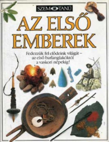 Baktainé Neu Piroska (szerk.): Az első emberek (Szemtanú)