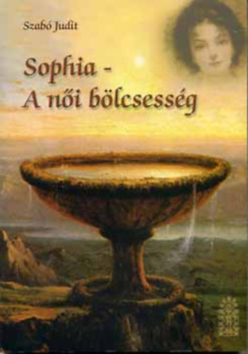 Szabó Judit: Sophia - A női bölcsesség