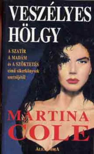 Martina Cole: Veszélyes hölgy