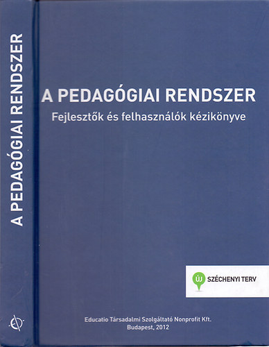 Szerkesztette Falus Iván-Környei László; Németh Szilvia-Sallai Éva: A pedagógiai rendszer - Fejlesztők és felhasználók kézikönyve
