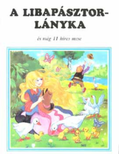 Kricskovics Zs. (graf.); Reviczky B. (ford.): A libapásztorlányka és még 11híres mese