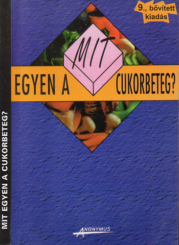 Kicsák Marian-Sági Katalin: Mit egyen a cukorbeteg?