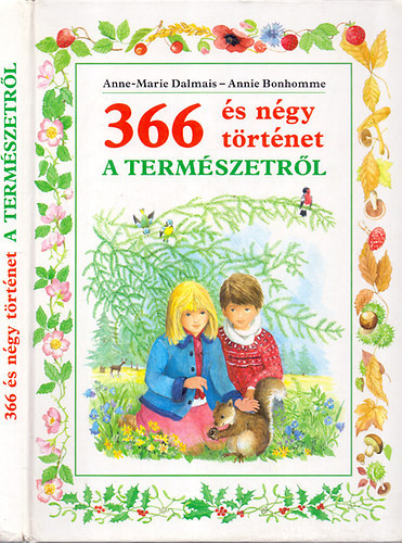 Anne-Marie Dalmais-Annie Bonhomme: 366 és négy történet a természetről