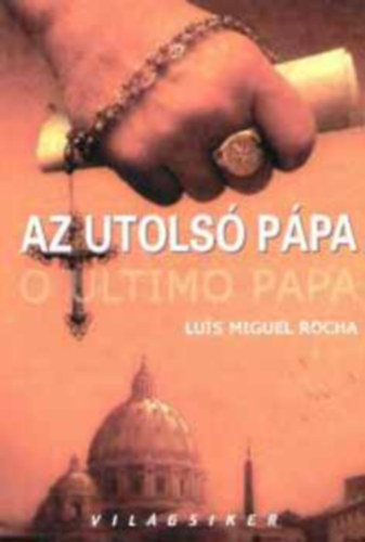 Luís Miguel Rocha: Az utolsó pápa