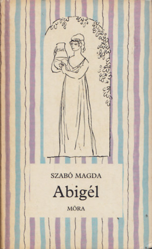 Szabó Magda: Abigél