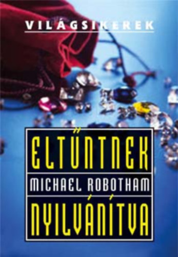 Michael Robotham: Eltűntnek nyilvánítva