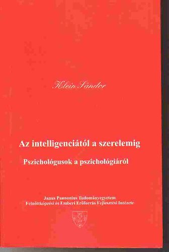 Klein Sándor: Az intelligenciától a szerelemig