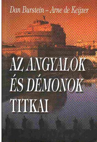 Burstein Dan- Keijzer de Arne: Az angyalok és démonok titkai