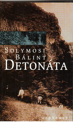 Solymosi Bálint: Detonáta