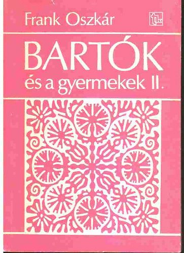 Frank Oszkár: Bartók és a gyermekek II.