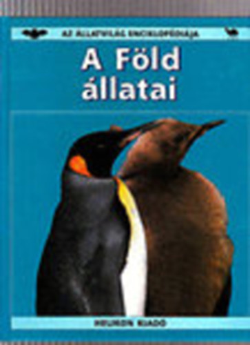 Helikon: A Föld állatai (Az állatvilág enciklopédiája)