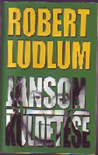 Robert Ludlum: Janson küldetése (Janson 1.) 