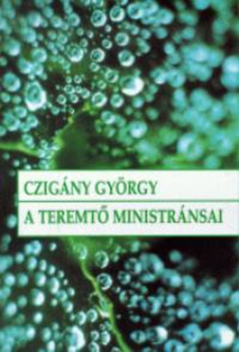 Czigány György: A Teremtő ministránsai