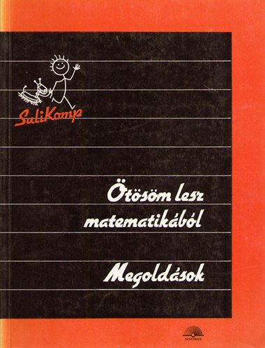 Blázsovics József: Ötösöm lesz matematikából - megoldások
