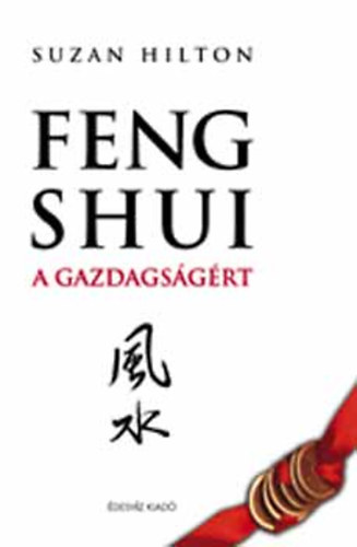 Suzan Hilton: Feng Shui a gazdagságért