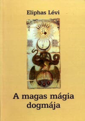 Eliphas Lévi: A magas mágia dogmája