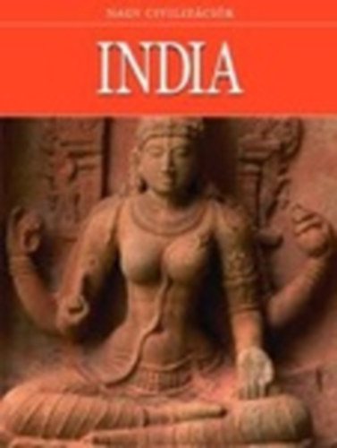 Daniel Gimeno (szerk.): India - Nagy civilizációk 14.