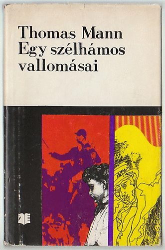 Thomas Mann: Egy szélhámos vallomásai