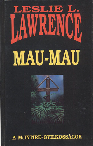 Leslie L. Lawrence: Mau-mau