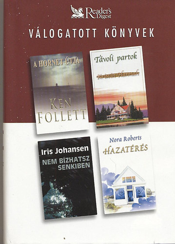 Reader's Digest Válogatott könyvek: A Hornet útja - Távoli partok - Nem bízhatsz senkiben - Hazatérés