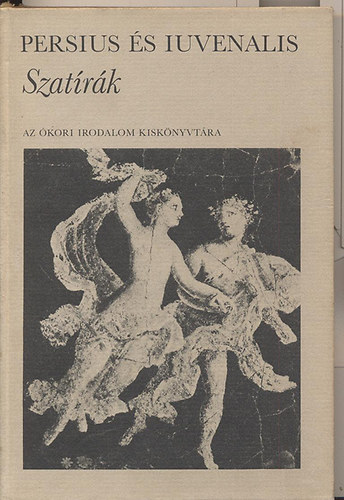 Persius És Iuvenalis: Szatírák