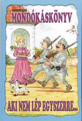 : Aki nem lép egyszerre... Mondókáskönyv