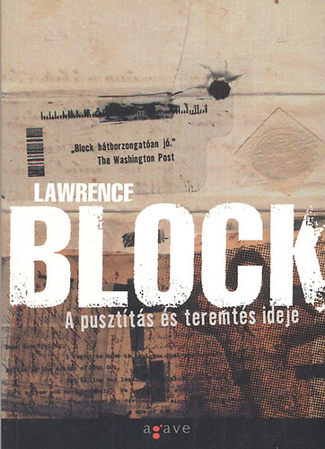 Lawrence Block: A pusztítás és teremtés ideje