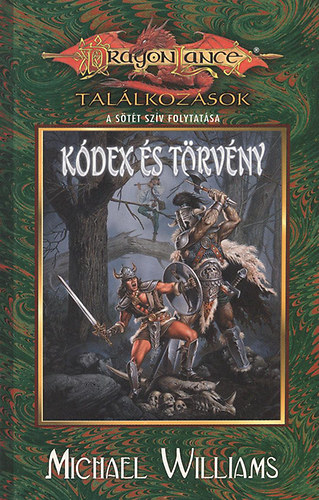 Williams Michael: Dragonlance : Kódex és törvény