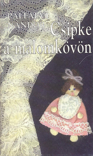 Pálfalvy Nándor: Csipke a malomkövön