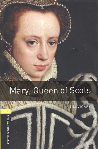 Tim Vicary: Mary, Queen of Scots (OBW1)