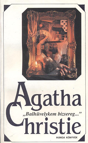 Agatha Christie: "Balhüvelykem bizsereg..."