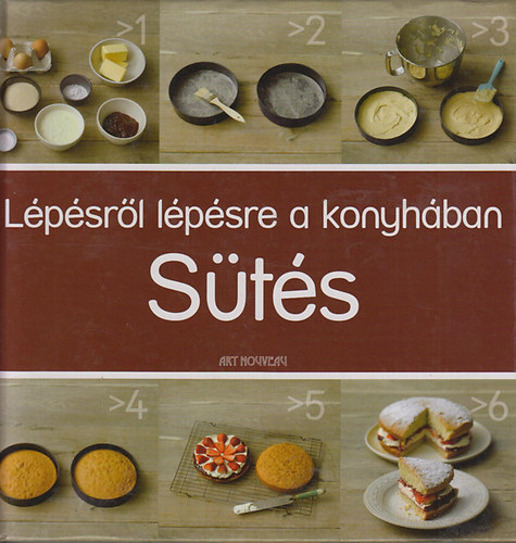 : Lépésről lépésre a konyhában - Sütés