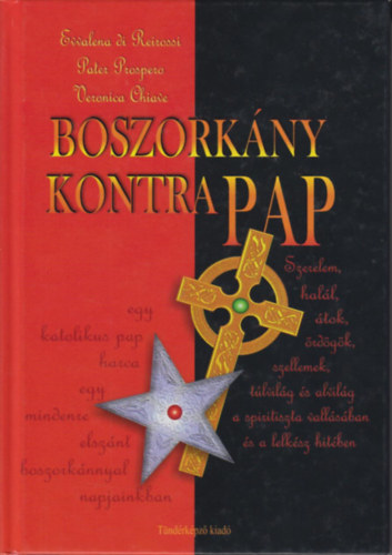 Evvalena di Reirossi; Paler Prospero; Veronica Chiave: Boszorkány kontra Pap