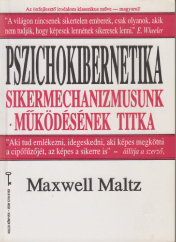 Maxwell Maltz: Pszichokibernetika - Sikermechanizmusunk működésének titka - (Kulcs Könyvek)