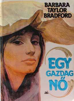 Barbara Taylor Bradford: Egy gazdag nő