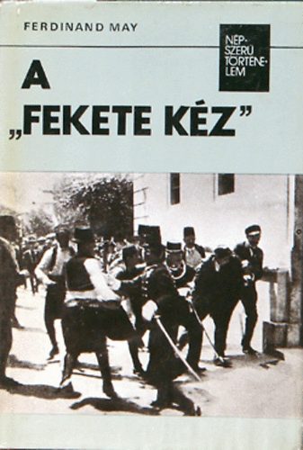 Ferdinand May: A "fekete kéz"