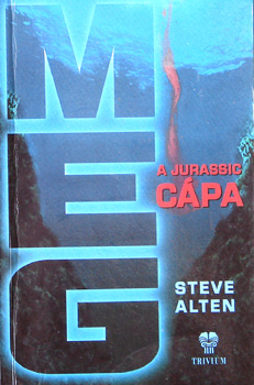 Steve Alten: MEG - a Jurassic cápa