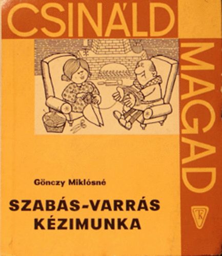 Gönczy Miklosné: Szabás-varrás kézimunka
