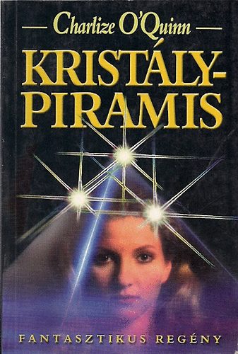 Charlize O'Quinn: Kristálypiramis