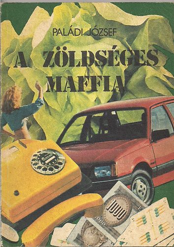 Paládi József: A zöldséges maffia