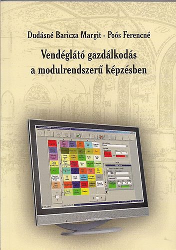 Dudásné Baricza Margit; Poós Ferencné: Vendéglátó gazdálkodás a modulrendszerű képzésben