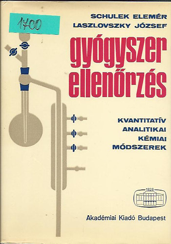 Laszlovszky József Schulek Elemér: Gyógyszerellenőrzés