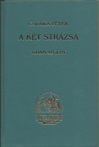 Csurka Péter: A két strázsa